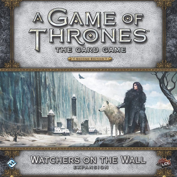 A Game of Thrones LCG - Watchers on the Wall - The Gaming Verse