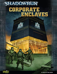 Shadowrun Corporate Enclaves - The Gaming Verse