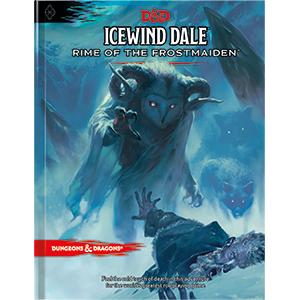 D&D - Icewind Dale: Rime of the Frostmaiden - The Gaming Verse