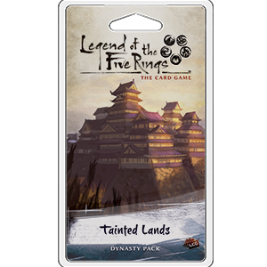 Legend of the Five Rings LCG - Tainted Lands - The Gaming Verse