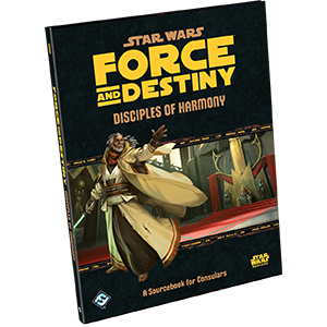 SWRPG Force and Destiny - Disiples of Harmony - The Gaming Verse